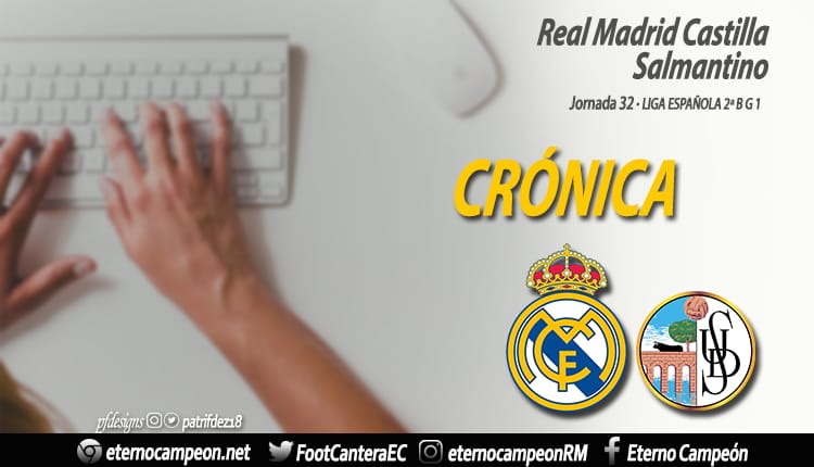 Real Madrid Castilla Salmantino 2ºB J32 2019