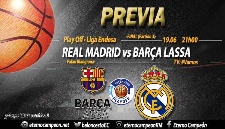 Barcelona Lassa Real Madrid Final Liga Endesa 2019 partido 3